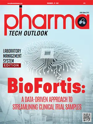 Laboratory Management System Solutions Companies BioFortis: A Data-Driven Approach to Streamlining Clinical Trial Samples